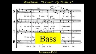 Mendelssohn  OP70  Elijah 42 O Come  Bass [upl. by Atekihc]