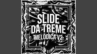 Slide da Treme Melódica v2 Ultra Slowed [upl. by Helbonna650]