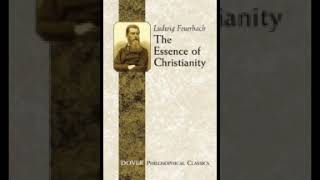 The Essence of Christianity part 2 Ludwig Feuerbach [upl. by Aydni]