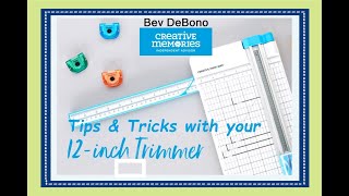 Creative Memories 12quot Trimmer Tips amp Tricks with Bev DeBono [upl. by Barrow58]