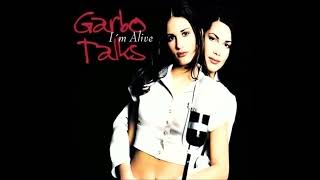 Garbo Talks  Im Alive Voice Version [upl. by Annasoh]