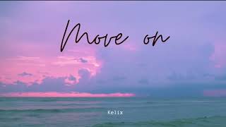 Move on  Kelix  English songs [upl. by Atteloiv60]