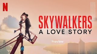 Skywalkers A Love Story 2024  The Ultimate Daredevil Documentary on Netflix [upl. by Nylhtak]