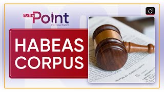 Habeas Corpus  To The Point  Drishti IAS English [upl. by Odlavso]