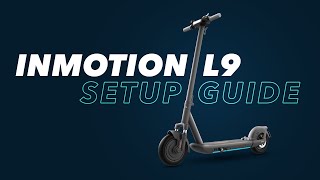 InMotion L9S1S1F Setup Video [upl. by Llerrahs276]