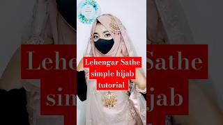 Lehengar Sathe simple hijab tutorialreelstrending shortvideohijabtutorialshort youtubeshorts [upl. by Akienaj]