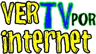 ✅ TUTORIAL  VER TV por INTERNET GRATIS CANALES DE TODO EL MUNDO [upl. by Horatia196]