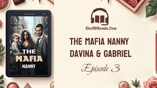 Chapter 3  The Mafia Nanny Audiobook Davina amp Gabriel [upl. by Monty]