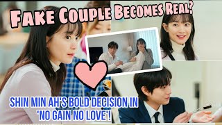 Fake Couple Becomes Real Shin Min Ahs Bold Decision in No Gain No Love [upl. by Lowney]