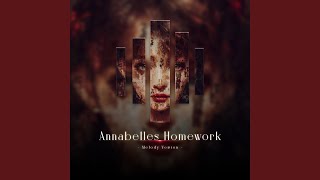 Annabelles Homework Melody Version [upl. by Restivo]