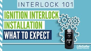 INTERLOCK 101 What to Expect at your Ignition Interlock Installation [upl. by Ardnuahsal]