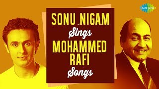 Sonu Nigam sings top 15 songs of Mohammed Rafi  HD Songs  One stop Jukebox [upl. by Llabmik501]