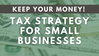 Business Owners Tax Strategy Update  Keep More of Your Money in 2021 [upl. by Oicinoid543]