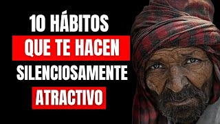 Como ser ATRACTIVO en SILENCIO  10 hábitos socialmente atractivos [upl. by Linders]