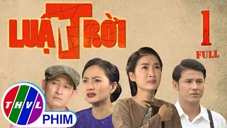 Luật trời  Tập 1 [upl. by Neelloc]