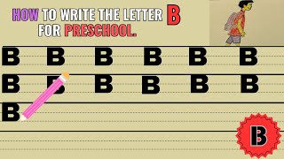 How to write the letter B  Letter B  letters writing for preschool [upl. by Elyr]