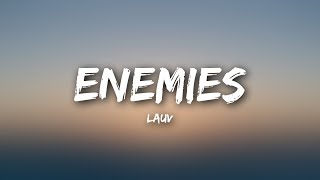 Lauv  Enemies Lyrics [upl. by Hermosa988]