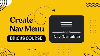 How To Create Nav Menu Using Bricks Nav Nestable Element  Bricks Builder Tutorial [upl. by Ruella]