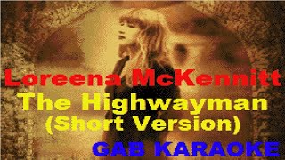 Loreena McKennitt  The Highwayman Short Version  Karaoke Lyrics Instrumental [upl. by Murphy]