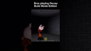 Bros Playing Decay Build Mode Edition 💀  Roblox Piggy Meme [upl. by Shetrit]