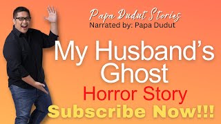 MY HUSBANDS GHOST  YANNA  PAPA DUDUT STORIES HORROR [upl. by Car]