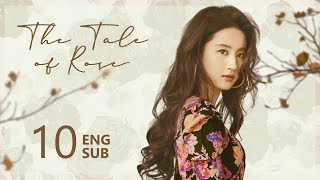 ENG SUB【The Tale of Rose 玫瑰的故事】EP10  Rosie was angry about his concealing [upl. by Chipman675]