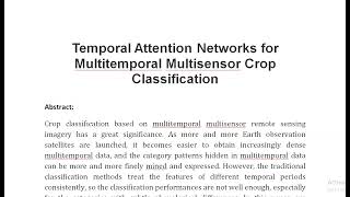 Temporal Attention Networks for Multitemporal Multisensor Crop Classification [upl. by Llertnek]