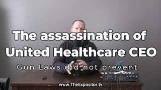 Assassination of United Healthcare CEO antiGun Laws did not prevent [upl. by Oryaj498]