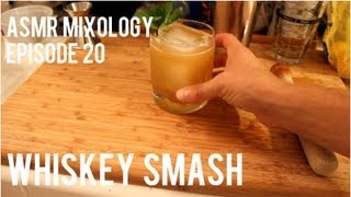 archive ASMR Mixology Episode 20 Whiskey Smash [upl. by Yenittirb]