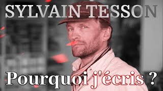 SYLVAIN TESSON  quotPourquoi jécris quot [upl. by Costanza856]