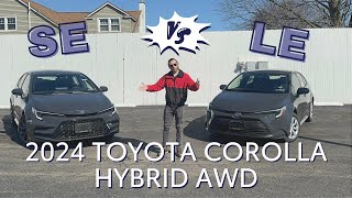 2024 Toyota Corolla Hybrid AWD Trim Review SE VS LE [upl. by Schonthal864]