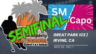 Semifinal  SM vs Capo  High School Invitational  Nov 30 [upl. by Eceerehs679]