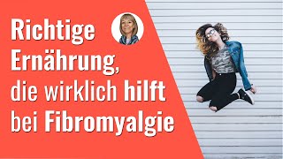 Fibromyalgie und ErnährungWas richtig ist und wirklich hilft [upl. by Weiss]