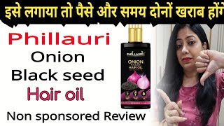 phillauri Onion black seed hair oil  Review nishaAhujaThereviewgirl [upl. by Odelle]