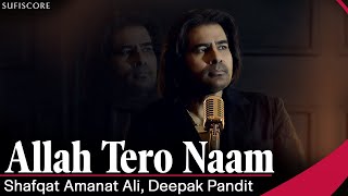 Allah Tero Naam  Shafqat Amanat ali  Sahir Ludhianvi  Hindi Song 2024  Sufiscore [upl. by Theresina]