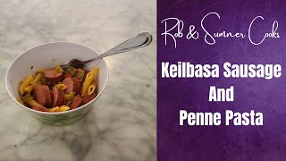 Whats for Dinner  Kielbasa Sausage and Penne Pasta [upl. by Eseryt]