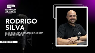 RODRIGO SILVA  EP 6  PAPO COM QUEM FAZ [upl. by Merissa]