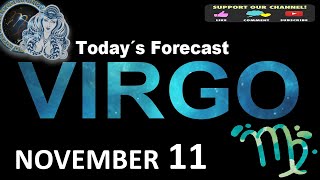 Daily Horoscope VIRGO November 11 2024 [upl. by Tuchman]