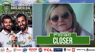 Closer  Pakistan vs Bangladesh  2nd Test Day 2  PCB  M1X1U [upl. by Darlene]