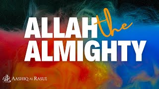 Allah The Almighty [upl. by Derick]