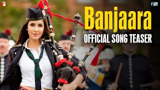 Official Song Teaser  Banjaara Song  Ek Tha Tiger  Salman Khan  Katrina Kaif [upl. by Reggi207]