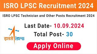 ISRO LPSC Recruitment 2024  Complete SyllabusVacancy details Last date 10092024  Apply Online [upl. by Ydnyl]