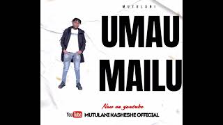 Umau Mailu OFFICIAL AUDIO [upl. by Nurav285]