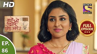 Kyun Utthe Dil Chhod Aaye  Ep 86  Full Episode  24th May 2021 [upl. by Kela333]