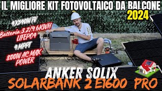 IL MIGLIORE FOTOVOLTAICO DA BALCONE CON ACCUMULO  Anker Solix Solarbank 2 E1600 Pro  4 MPPT 4x540w [upl. by Oinotla]