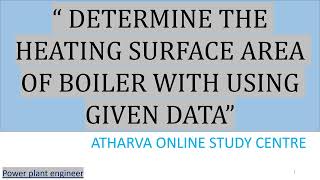 DETERMINE THE HEATING SURFACE AREA OF BOILER cfbc watertubeboiler [upl. by Sucram909]