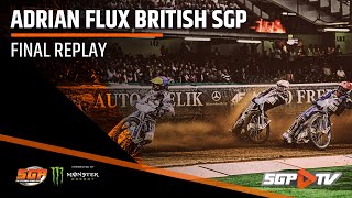 Final Replay  Adrian Flux British SGP [upl. by Ahsinom]