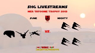 MER Tatooine Trophy 2019 Round 3 sune vs Mighty [upl. by Pooley]