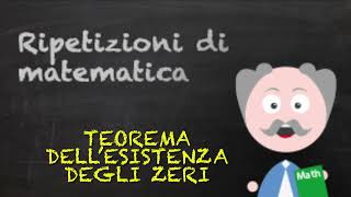 Teorema dellesistenza degli zeri e relativi esercizi 2 tipologie [upl. by Marcel]