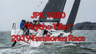 Farallones 2019 60 Mile Offshore Race JPK 1080 quotPsycho Tillerquot [upl. by Yntrok]